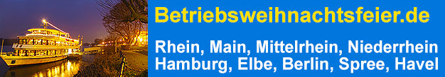 Betriebsweihnachtsfeier.de an Bord auf dem Rhein, Mittelrhein, Niederrhein, auf der Mosel, in Hamburg auf der Elbe, in Berlin auf Spree und Havel